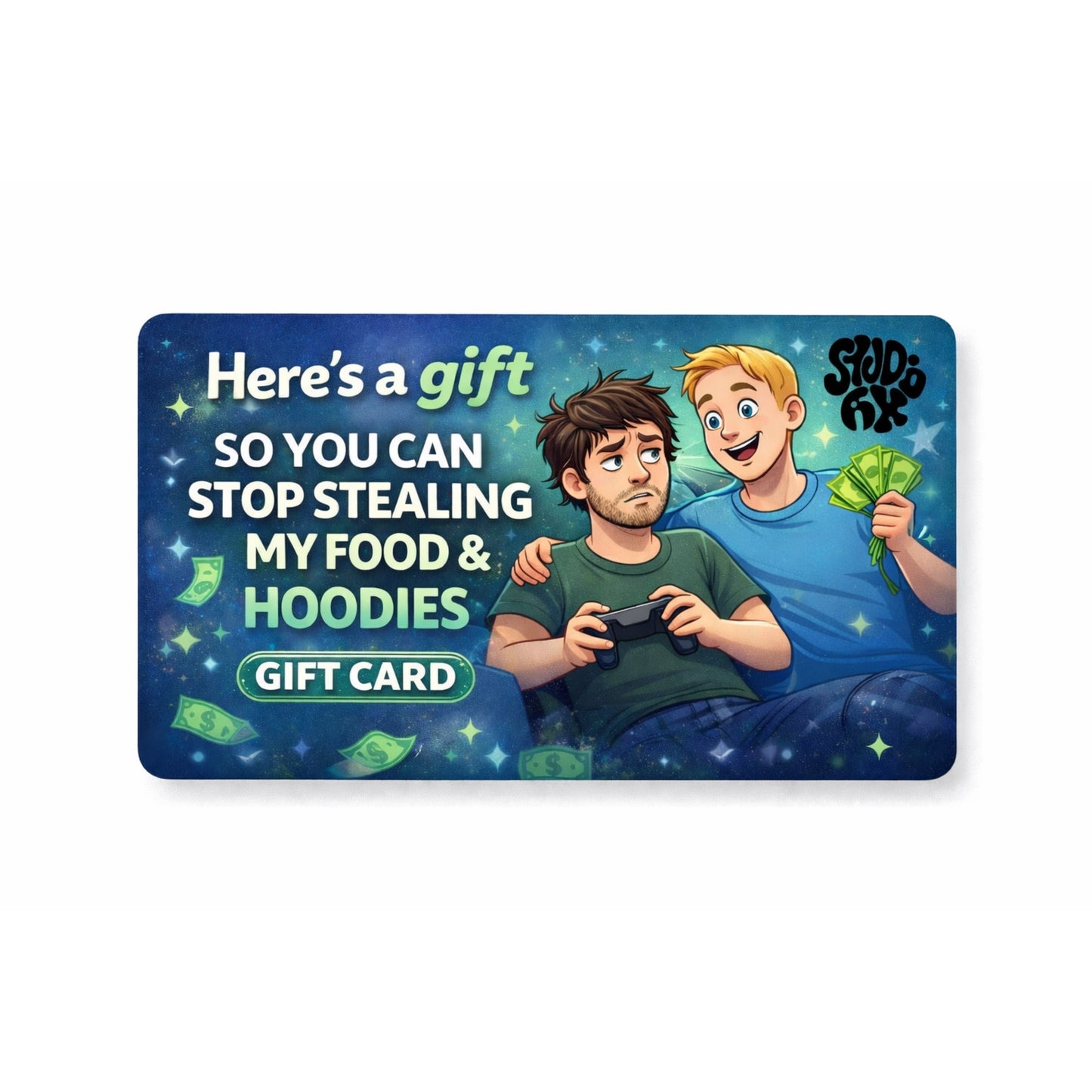 FOR THE GUY WHO STEALS UR STUFF Gift Card